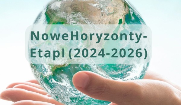 „Nowe Horyzonty-Etap I (2024-2026)”